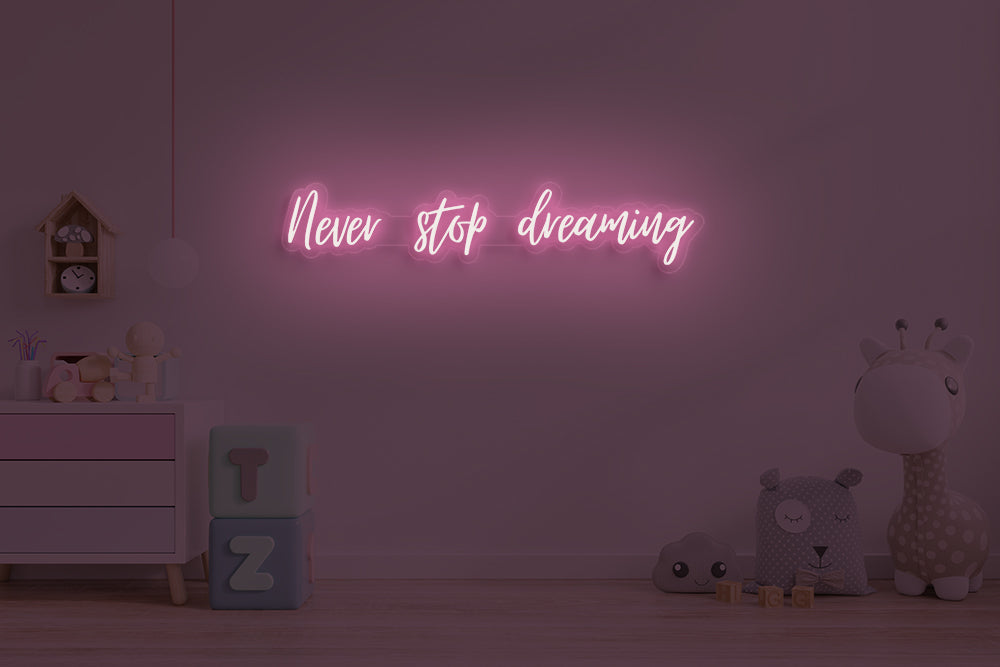 Never stop dreaming