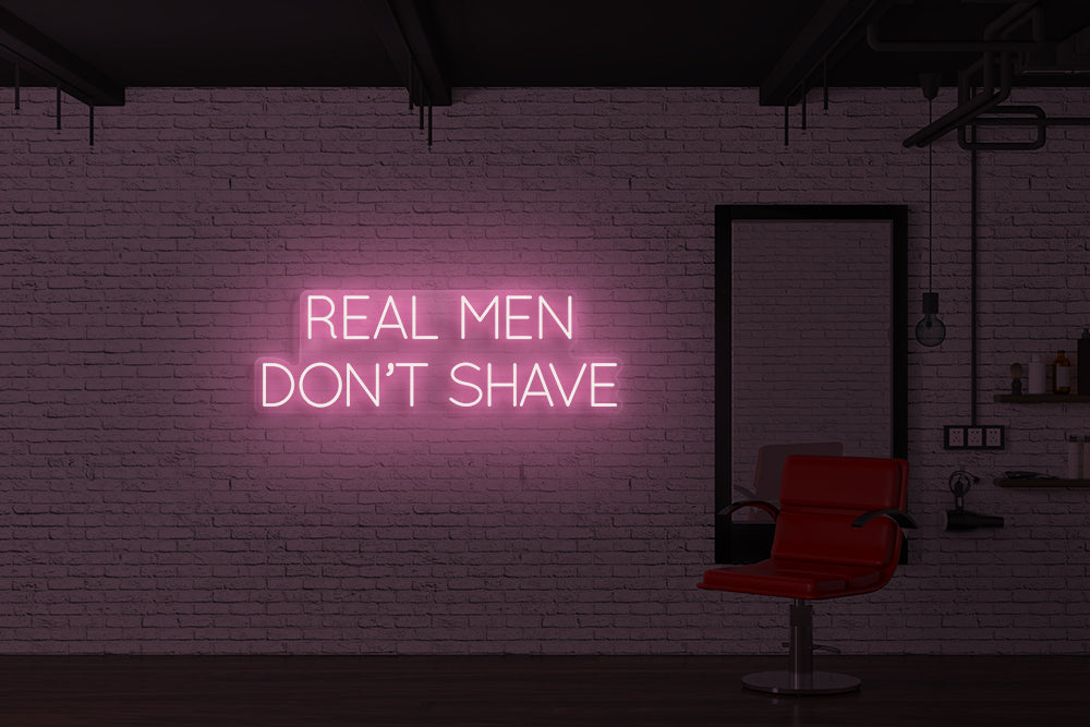 Real men don't shave