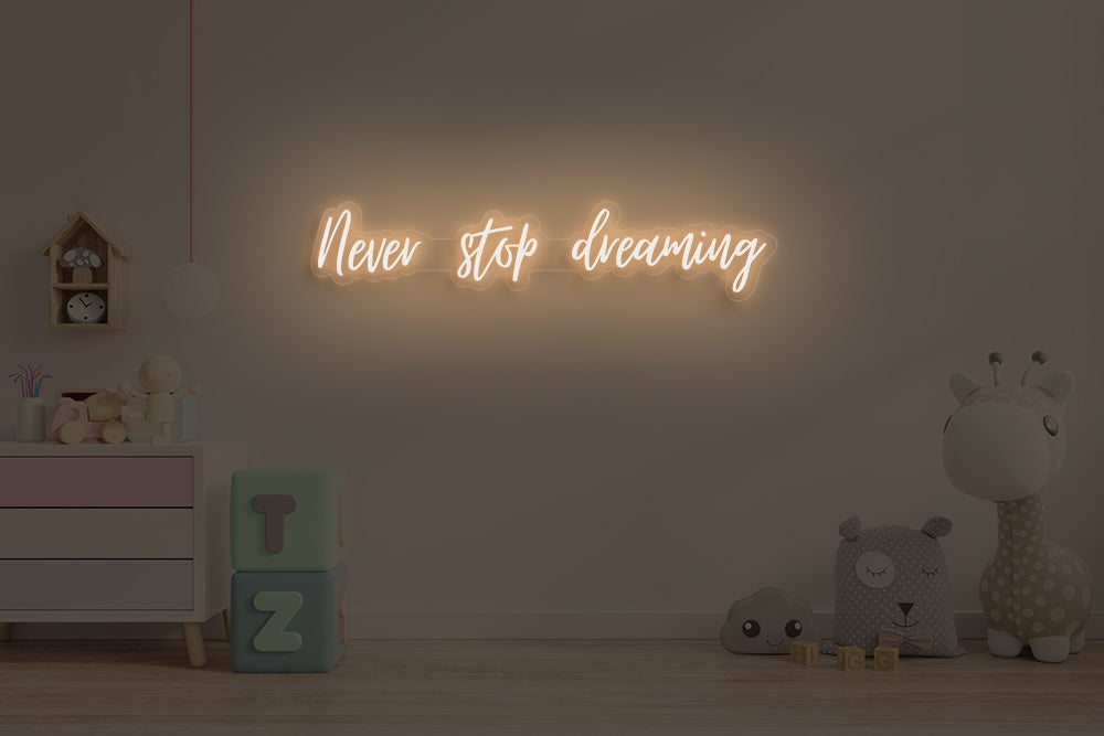 Never stop dreaming