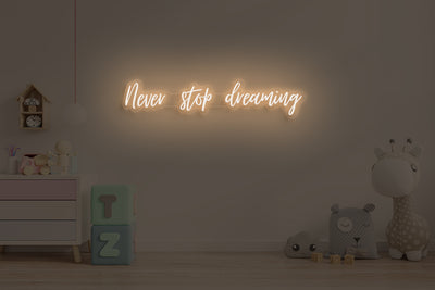 Never stop dreaming