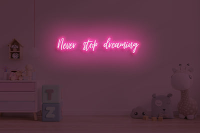 Never stop dreaming