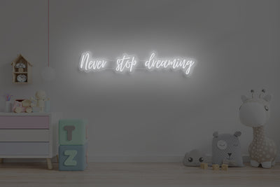 Never stop dreaming