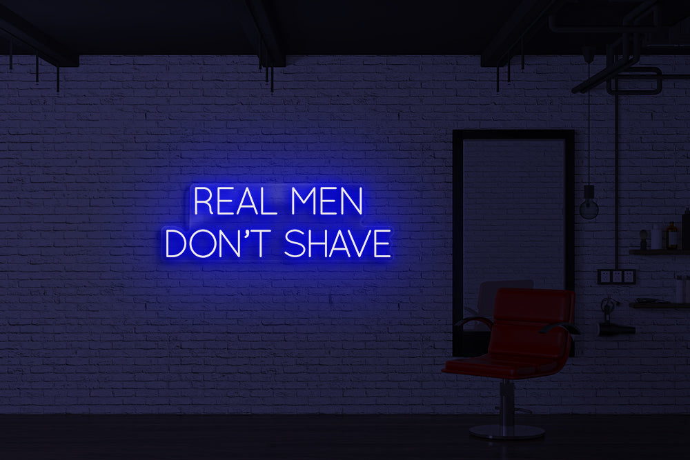 Real men don't shave