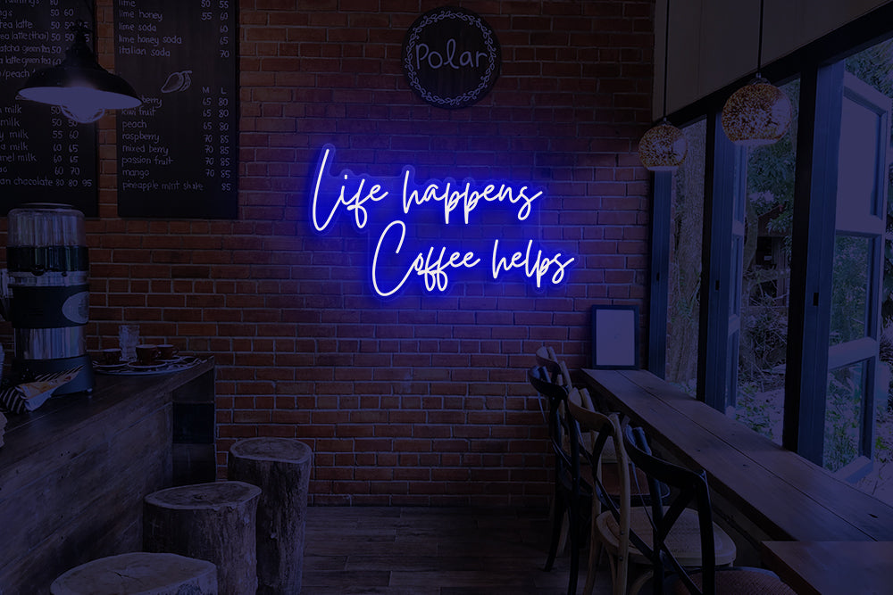 Life happens coffee helps