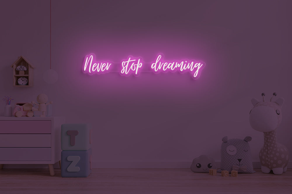Never stop dreaming