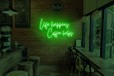 Life happens coffee helps